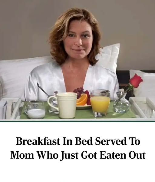 Breakfast In Bed Served To Mom Who Just Got Eaten Out